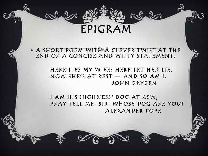 EPIGRAM • A SHORT POEM WITH A CLEVER TWIST AT THE END OR A