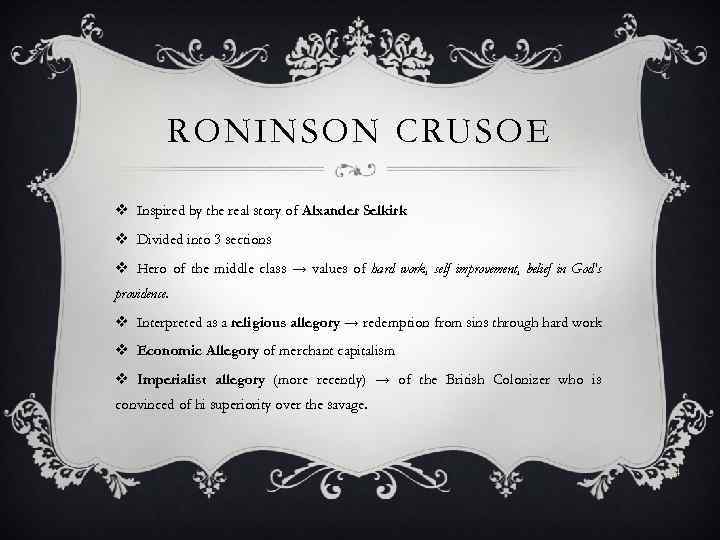 RONINSON CRUSOE v Inspired by the real story of Alxander Selkirk v Divided into