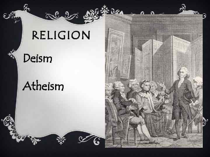 RELIGION Deism Atheism 