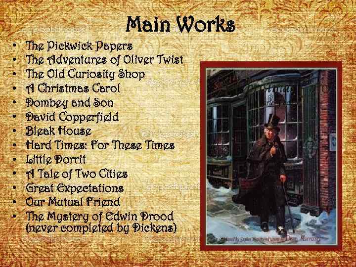 Main Works • • • • The Pickwick Papers The Adventures of Oliver Twist