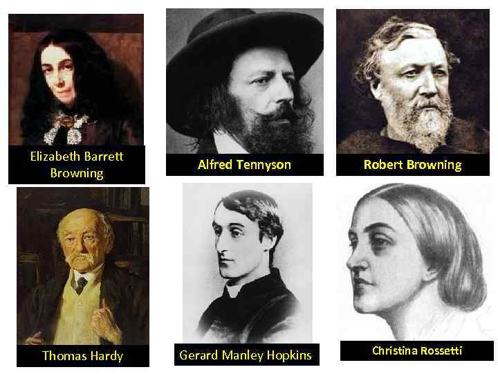 Elizabeth Barrett Browning Thomas Hardy Alfred Tennyson Gerard Manley Hopkins Robert Browning Christina Rossetti