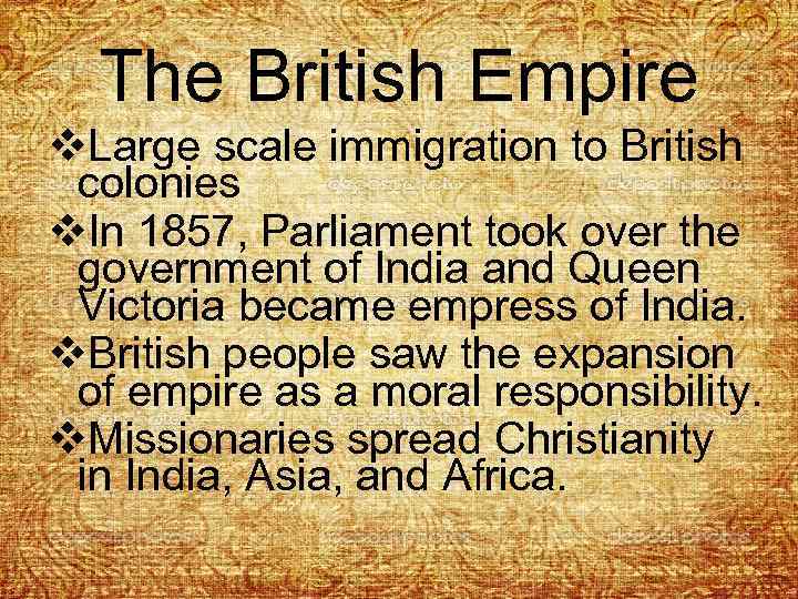 The British Empire v. Large scale immigration to British colonies v. In 1857, Parliament