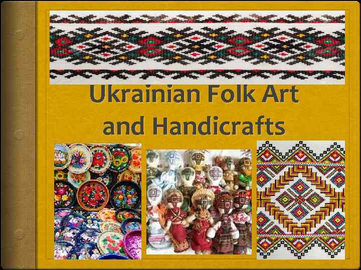Ukrainian Folk Art and Handicrafts 