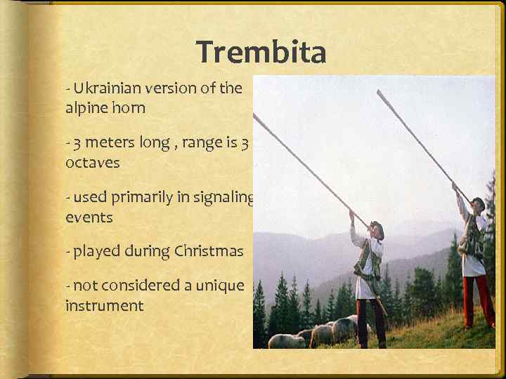 Trembita - Ukrainian version of the alpine horn - 3 meters long , range