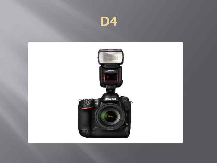D 4 