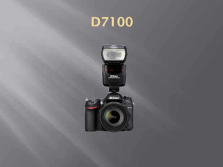 D 7100 