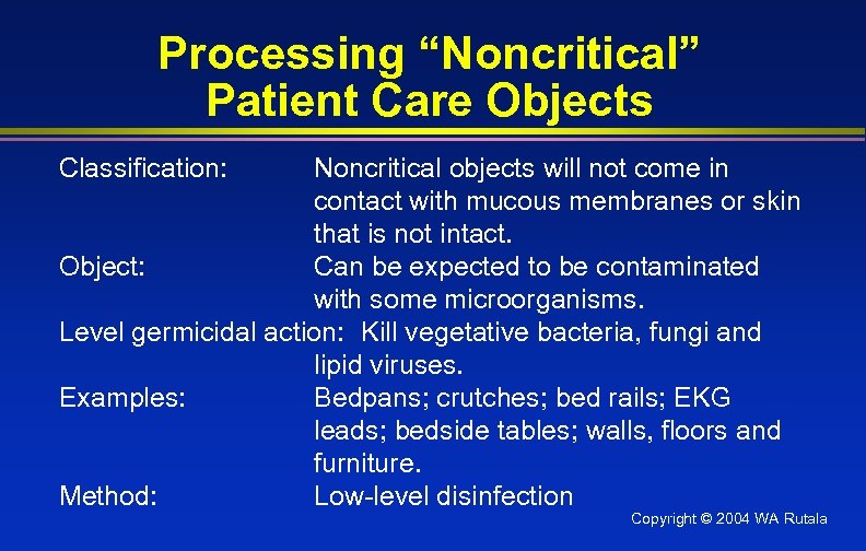 Processing “Noncritical” Patient Care Objects Classification: Noncritical objects will not come in contact with