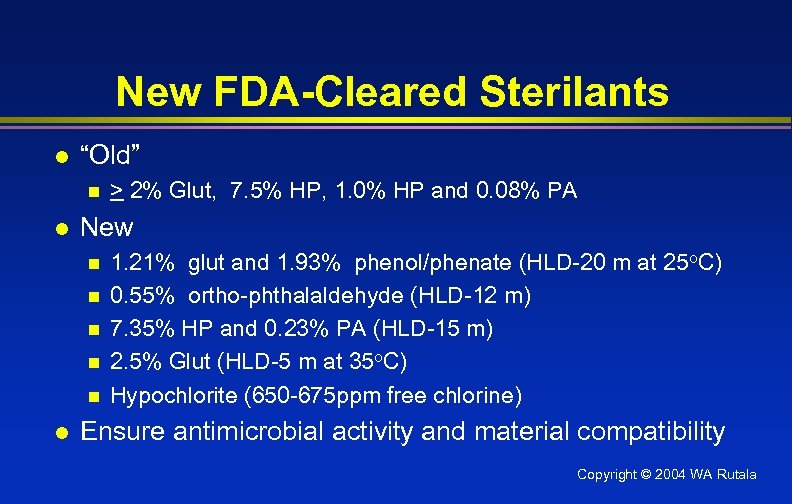 New FDA-Cleared Sterilants l “Old” n l New n n n l > 2%