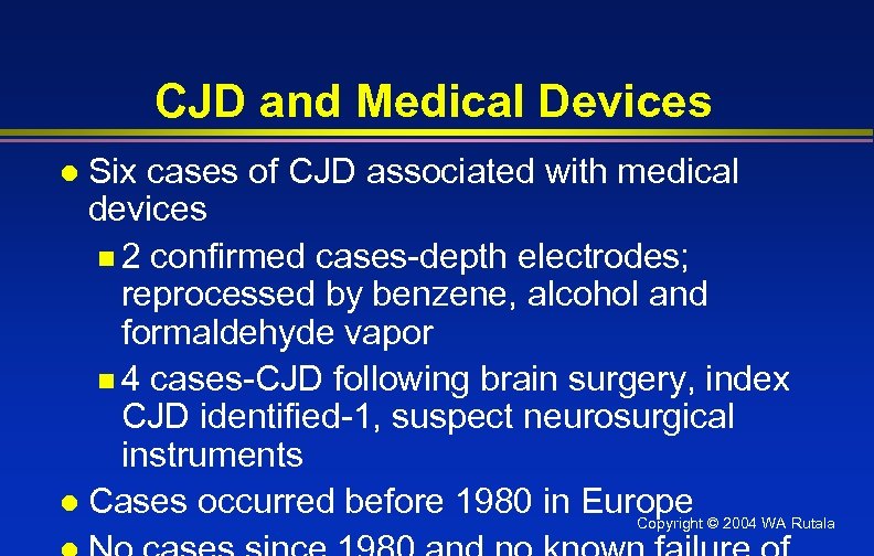 CJD and Medical Devices Six cases of CJD associated with medical devices n 2
