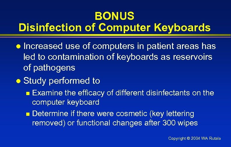 BONUS Disinfection of Computer Keyboards Increased use of computers in patient areas has led