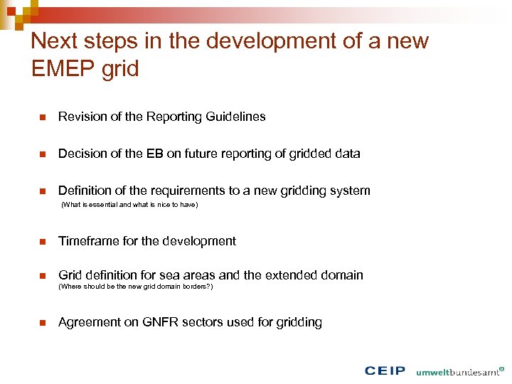 Next steps in the development of a new EMEP grid n Revision of the
