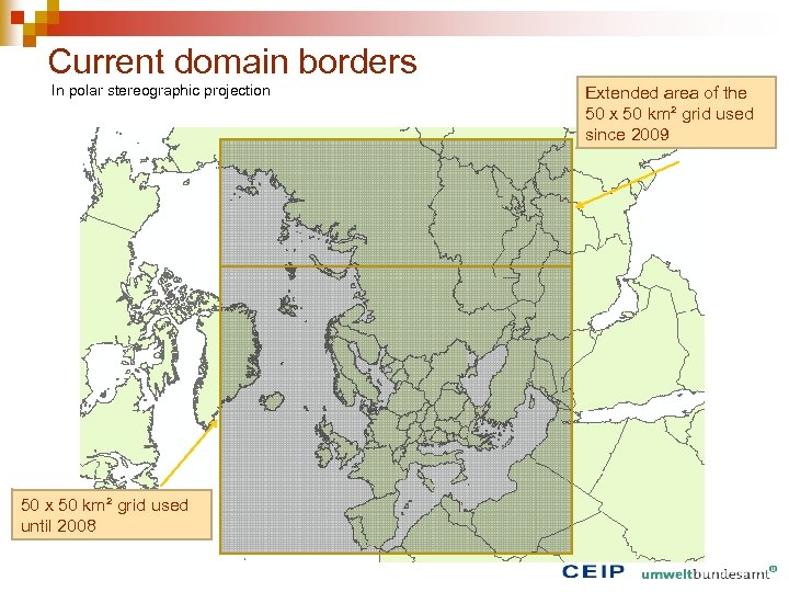Current domain borders In polar stereographic projection 50 x 50 km² grid used until