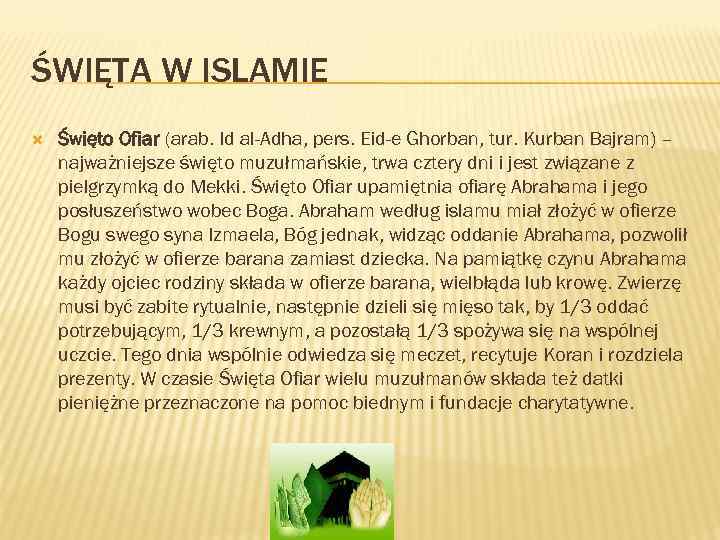 ŚWIĘTA W ISLAMIE Święto Ofiar (arab. Id al-Adha, pers. Eid-e Ghorban, tur. Kurban Bajram)