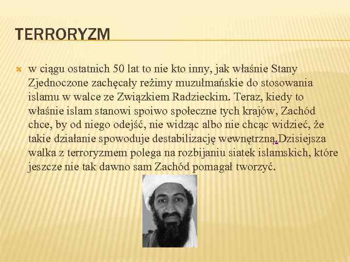 TERRORYZM w ciągu ostatnich 50 lat to nie kto inny, jak właśnie Stany Zjednoczone