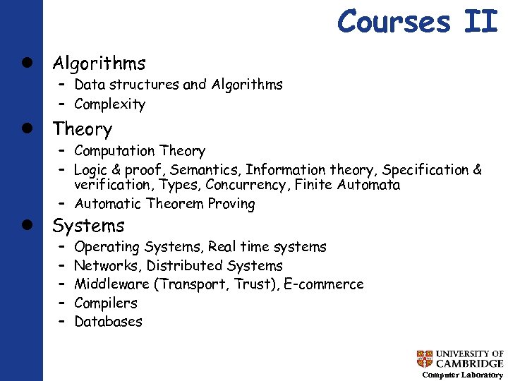 Courses II Algorithms – Data structures and Algorithms – Complexity Theory – Computation Theory