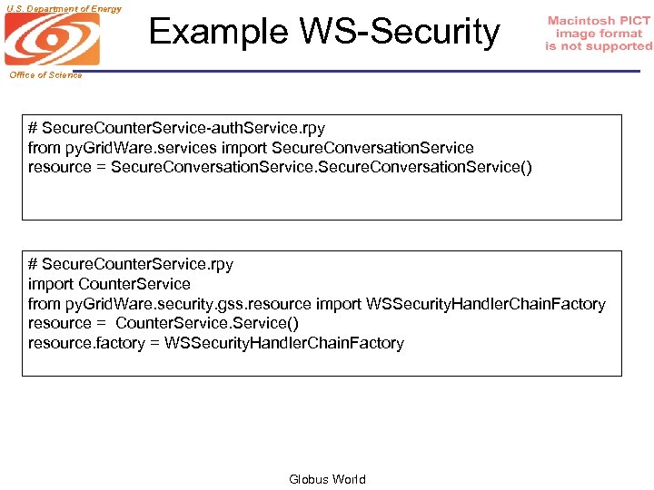 U. S. Department of Energy Example WS-Security Office of Science # Secure. Counter. Service-auth.