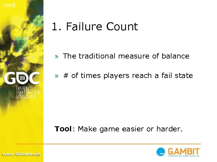1. Failure Count » The traditional measure of balance » # of times players