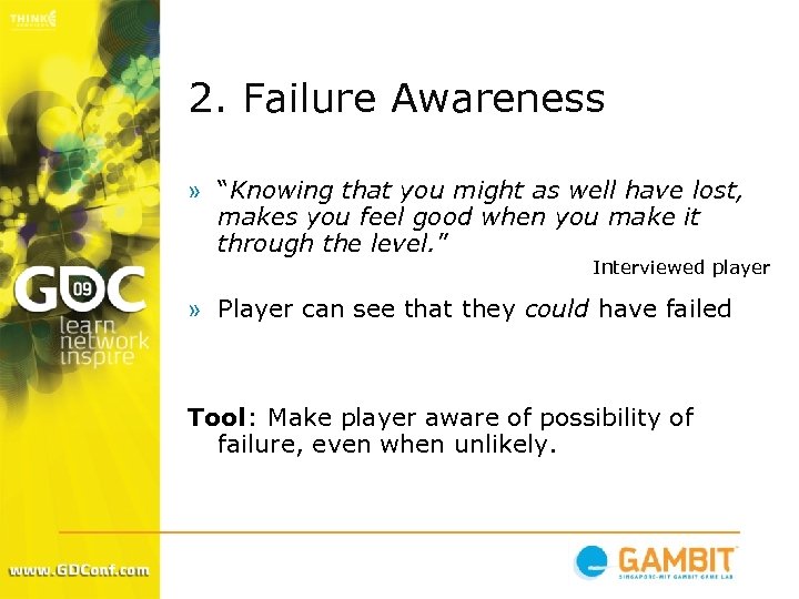 2. Failure Awareness » “Knowing that you might as well have lost, makes you