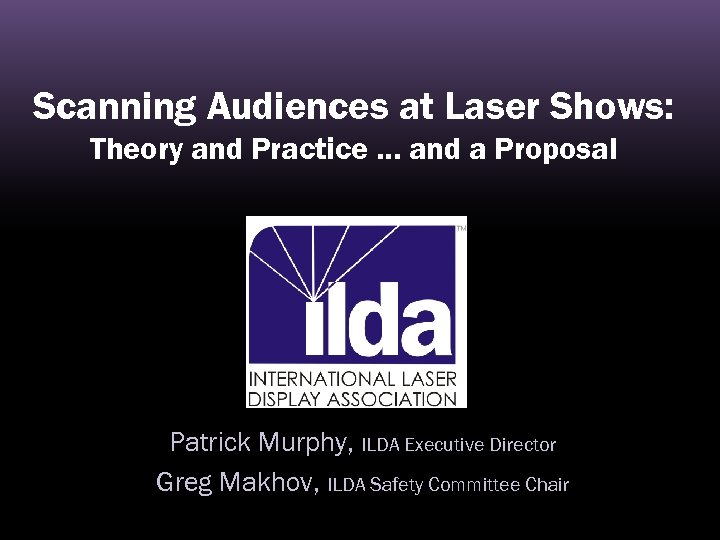 Scanning Audiences at Laser Shows: Theory and Practice. . . and a Proposal Patrick
