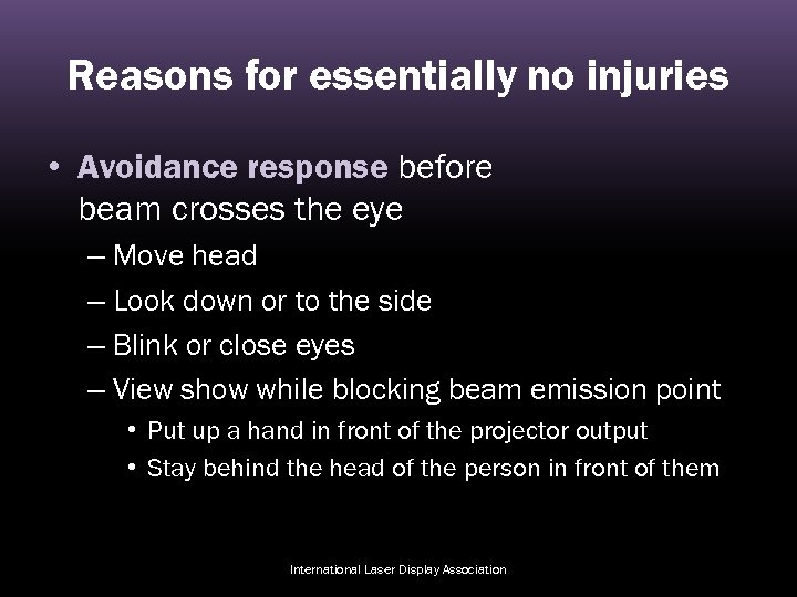 Reasons for essentially no injuries • Avoidance response before beam crosses the eye –