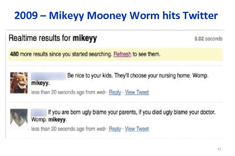 2009 – Mikeyy Mooney Worm hits Twitter 41 