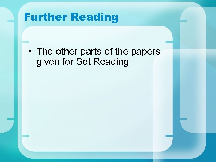 Further Reading • The other parts of the papers given for Set Reading 