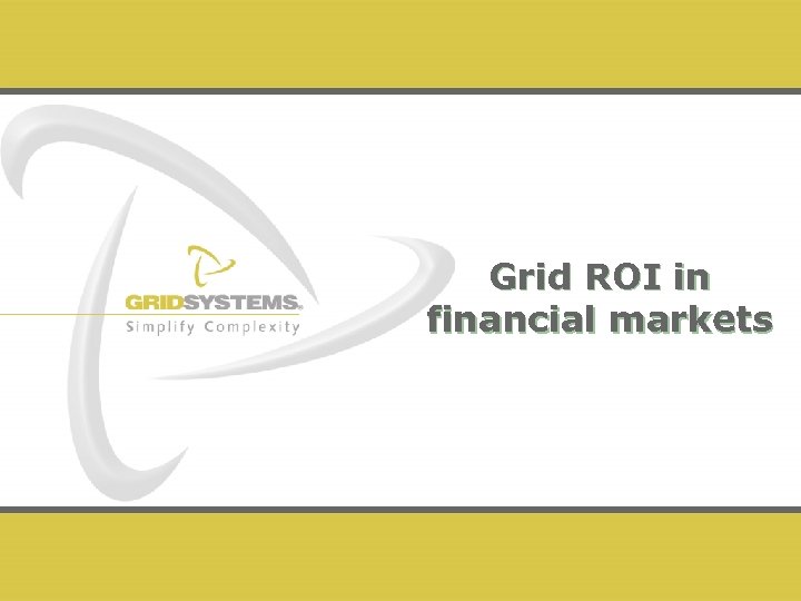Grid ROI in financial markets 