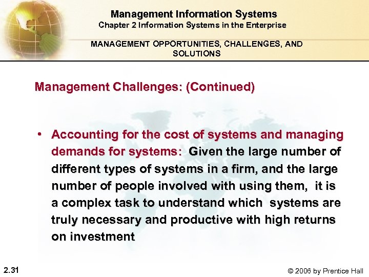 Management Information Systems Chapter 2 Information Systems in the Enterprise MANAGEMENT OPPORTUNITIES, CHALLENGES,