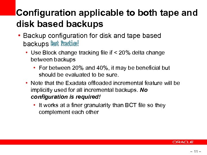 Configuration applicable to both tape and disk based backups • Backup configuration for disk