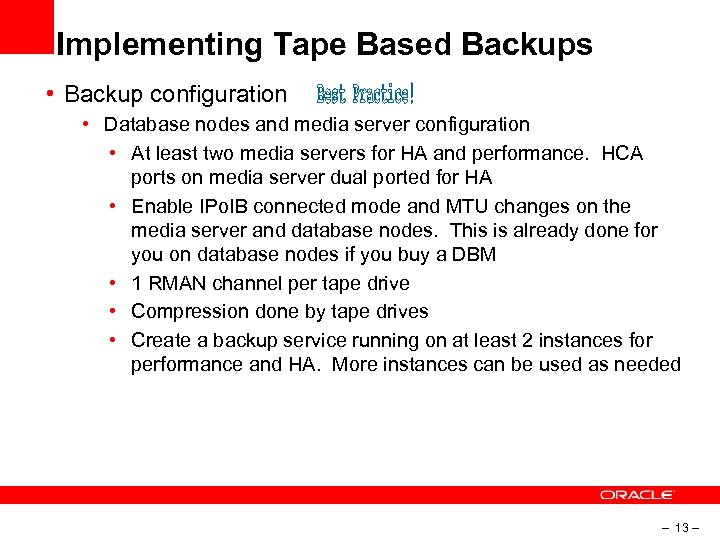 Implementing Tape Based Backups • Backup configuration • Database nodes and media server configuration