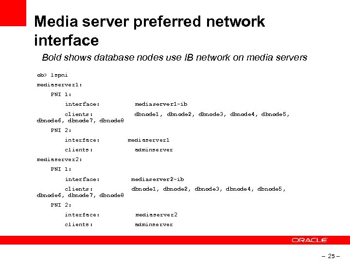 Media server preferred network interface Bold shows database nodes use IB network on media