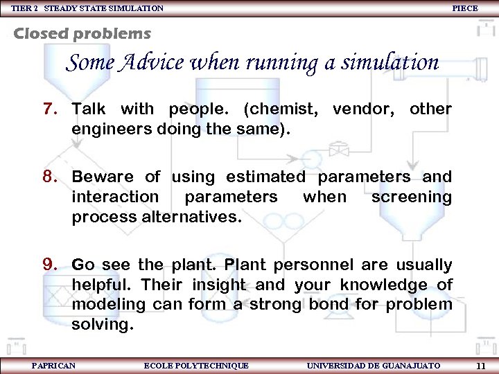 TIER 2 STEADY STATE SIMULATION PIECE Closed problems Some Advice when running a simulation