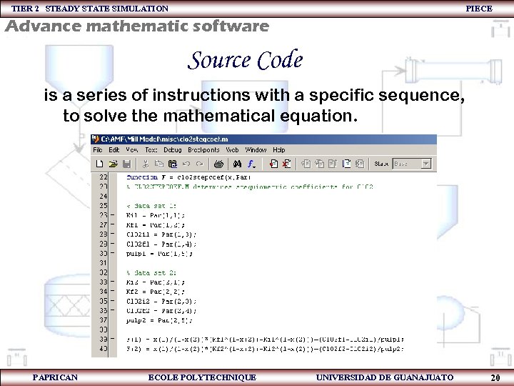 TIER 2 STEADY STATE SIMULATION PIECE Advance mathematic software Source Code is a series