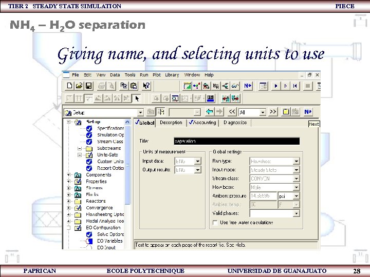TIER 2 STEADY STATE SIMULATION PIECE NH 4 – H 2 O separation Giving