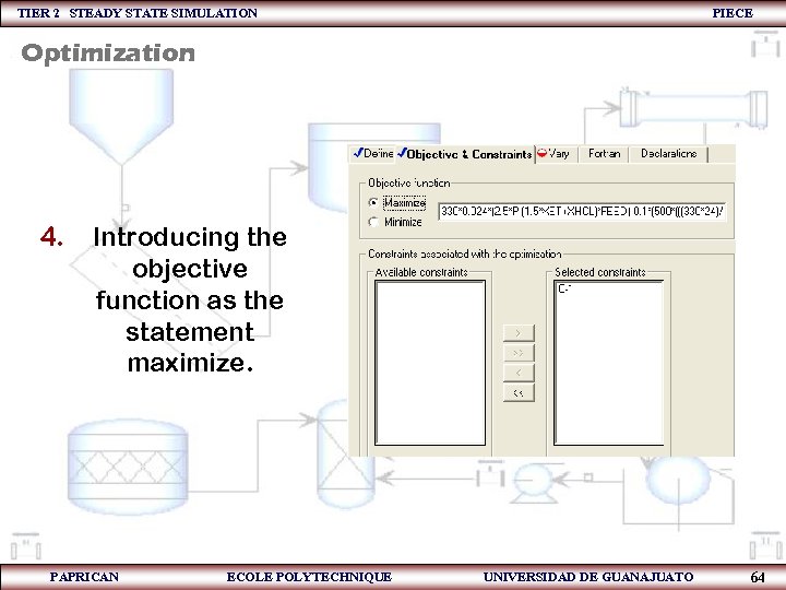 TIER 2 STEADY STATE SIMULATION PIECE Optimization 4. Introducing the objective function as the
