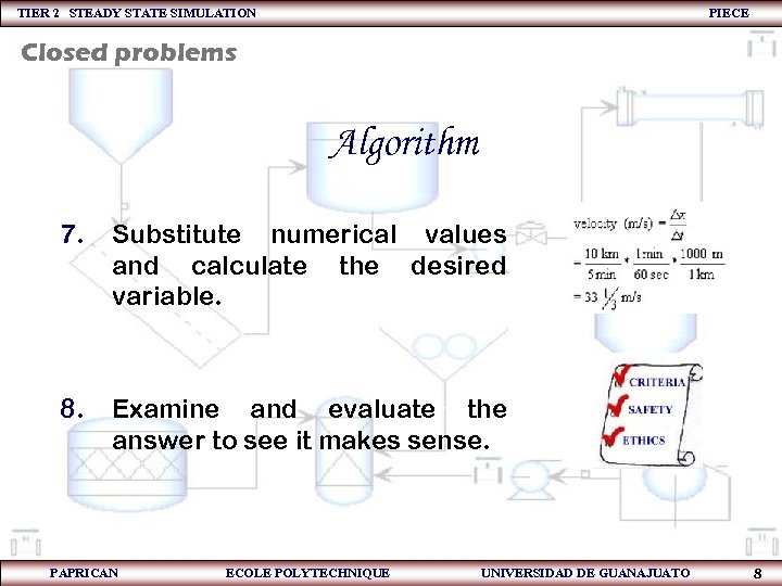 TIER 2 STEADY STATE SIMULATION PIECE Closed problems Algorithm 7. Substitute numerical values and