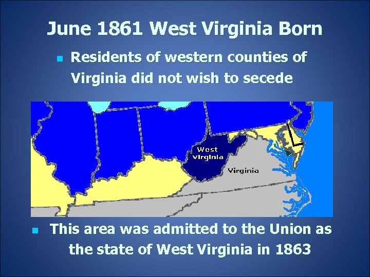 June 1861 West Virginia Born n n Residents of western counties of Virginia did