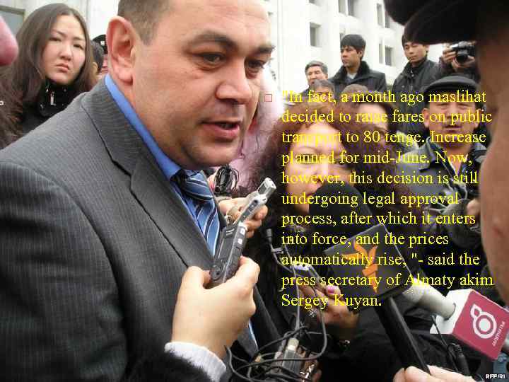  "In fact, a month ago maslihat decided to raise fares on public transport