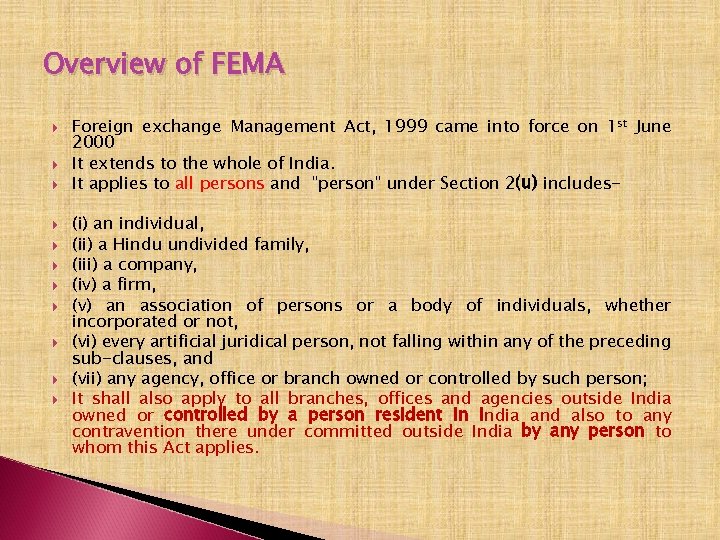 Overview of FEMA Foreign exchange Management Act, 1999 came into force on 1 st