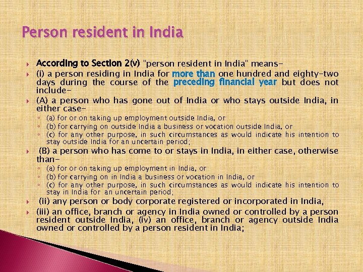 Person resident in India According to Section 2(v) 