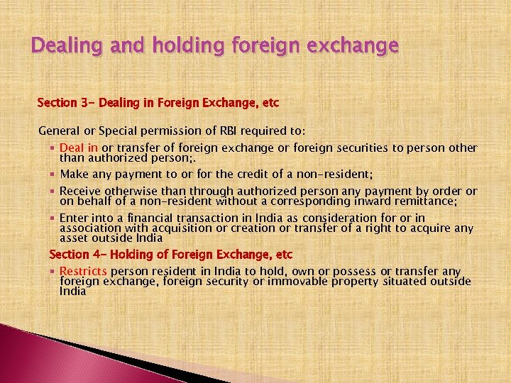 Dealing and holding foreign exchange Section 3 - Dealing in Foreign Exchange, etc General