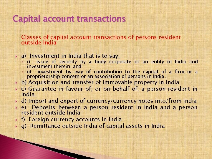 Capital account transactions Classes of capital account transactions of persons resident outside India a)