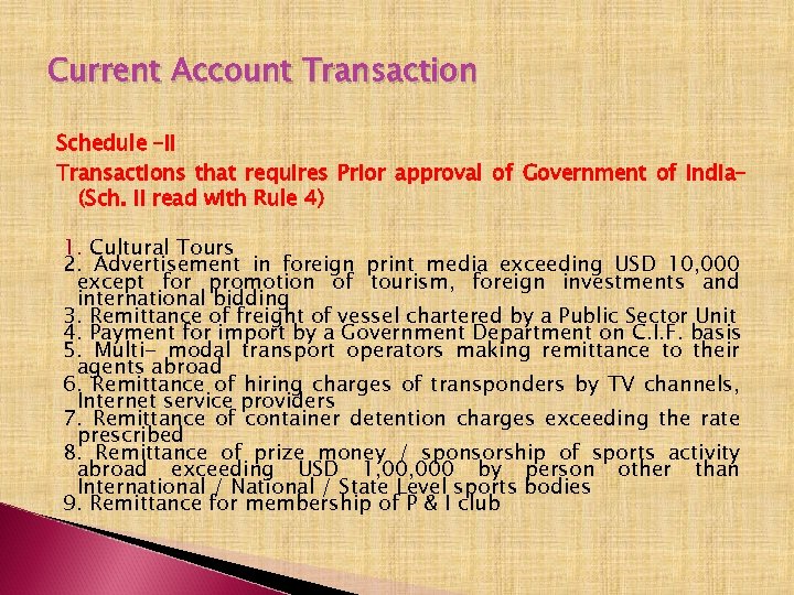 Current Account Transaction Schedule –II Transactions that requires Prior approval of Government of India–