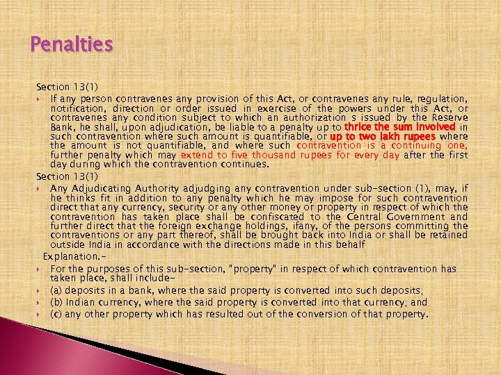 Penalties Section 13(1) If any person contravenes any provision of this Act, or contravenes