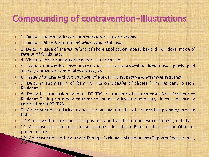 Compounding of contravention-Illustrations 1. Delay in reporting inward remittance for issue of shares. 2.