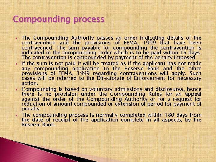 Compounding process The Compounding Authority passes an order indicating details of the contravention and