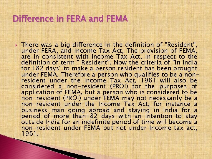 Difference in FERA and FEMA There was a big difference in the definition of