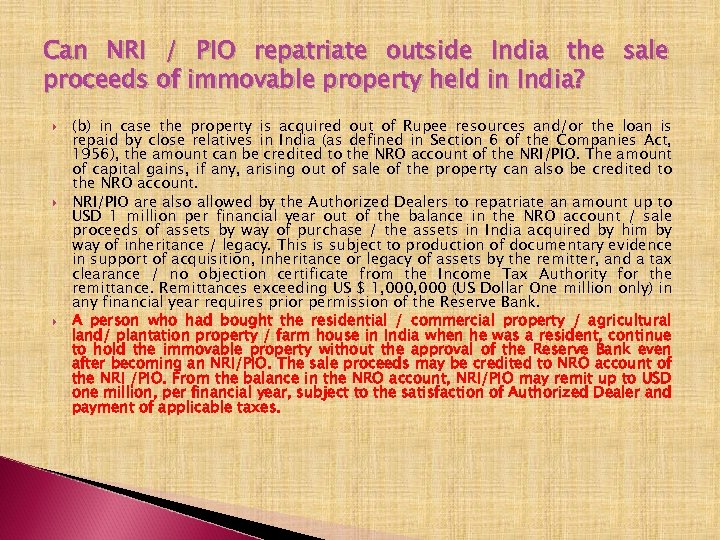 Can NRI / PIO repatriate outside India the sale proceeds of immovable property held