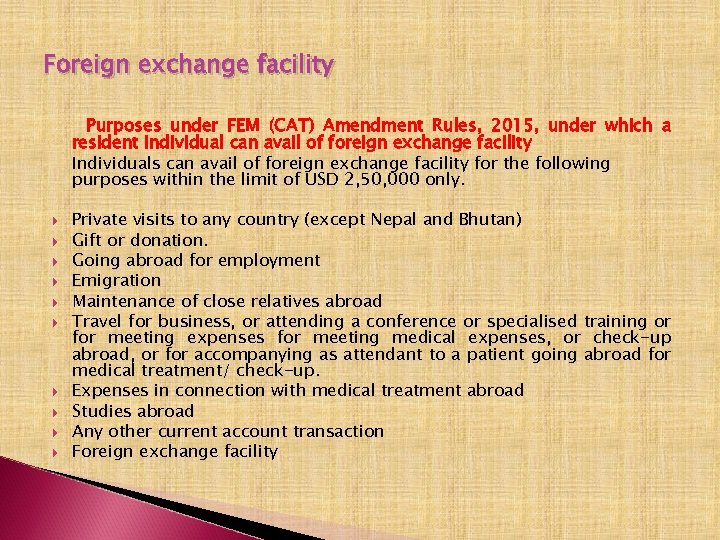 Foreign exchange facility Purposes under FEM (CAT) Amendment Rules, 2015, under which a resident