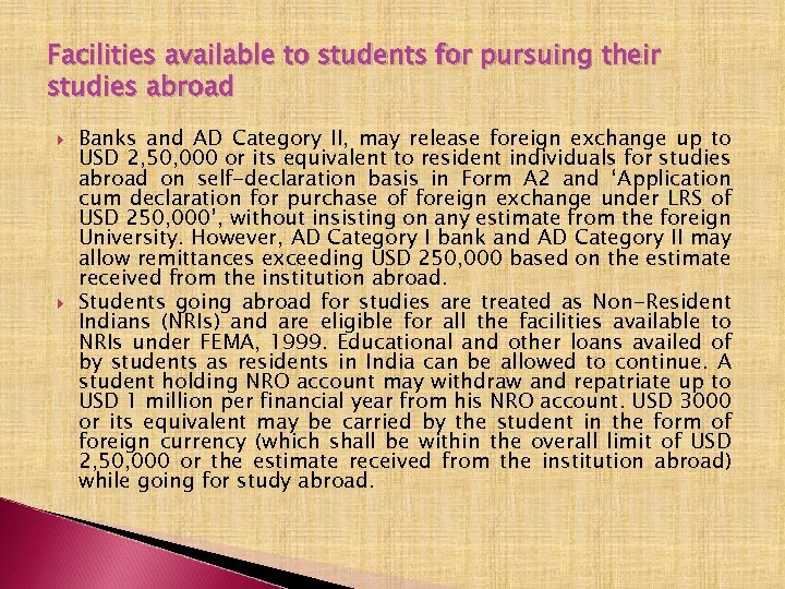 Facilities available to students for pursuing their studies abroad Banks and AD Category II,